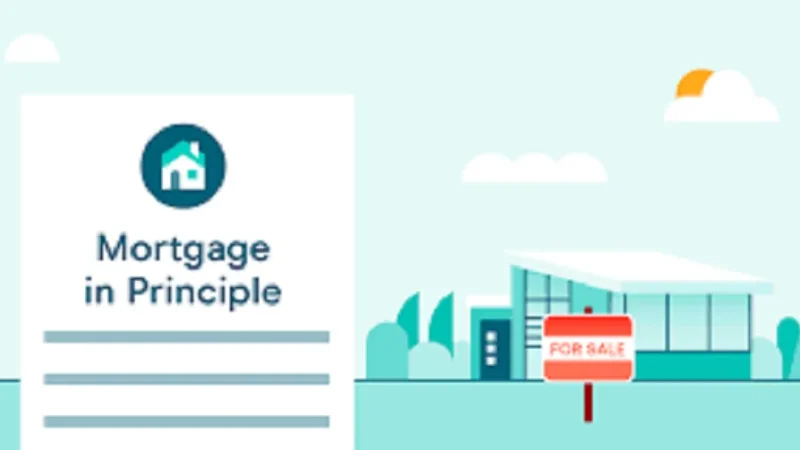 WHAT IS MORTGAGE IN PRINCIPLE ?