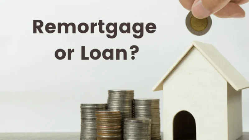 What is Remortgage? Types, Rates and Remortgaging Process