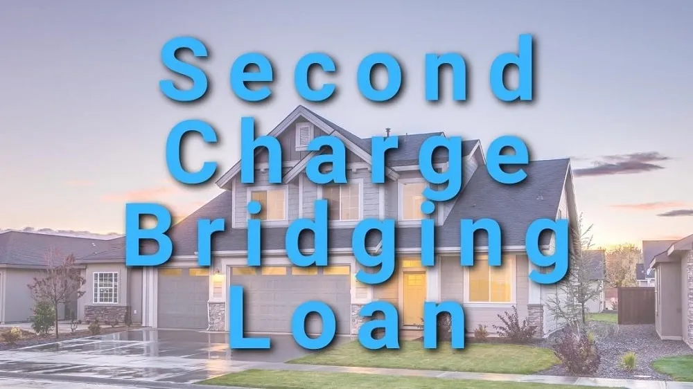 Second Charge Bridging Loan