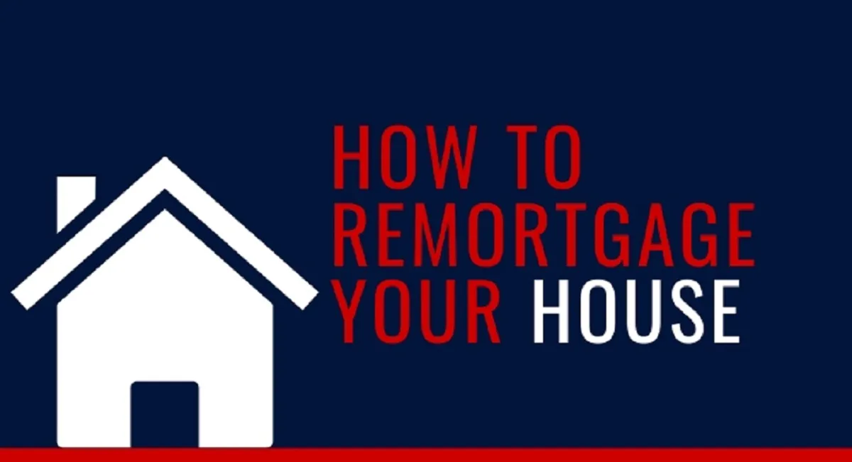 What Does It Mean To Remortgage Your House In The UK?